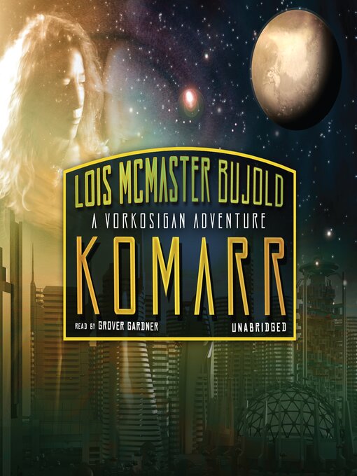 Title details for Komarr by Lois McMaster Bujold - Wait list